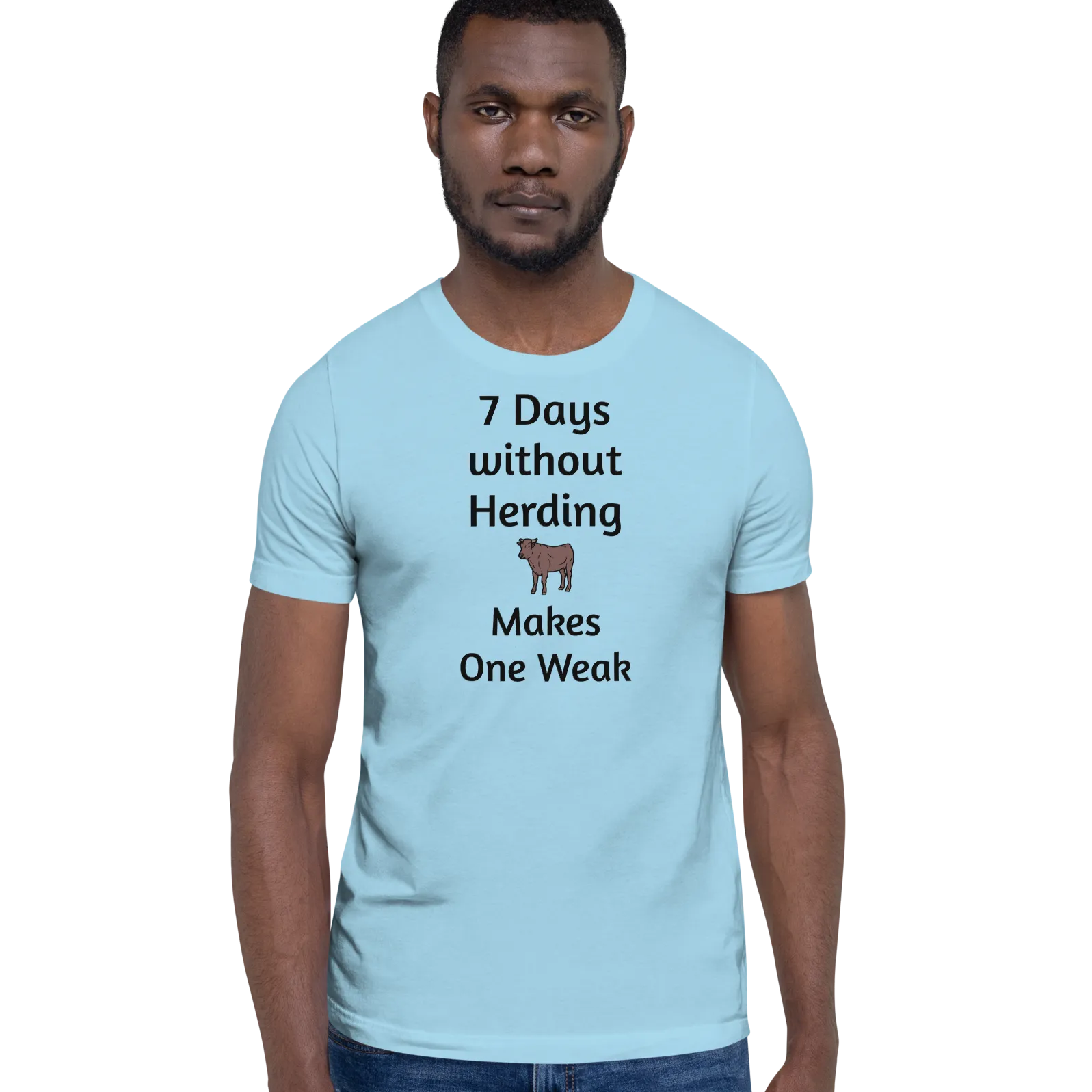 7 Days Without Cattle Herding T-Shirts - Light