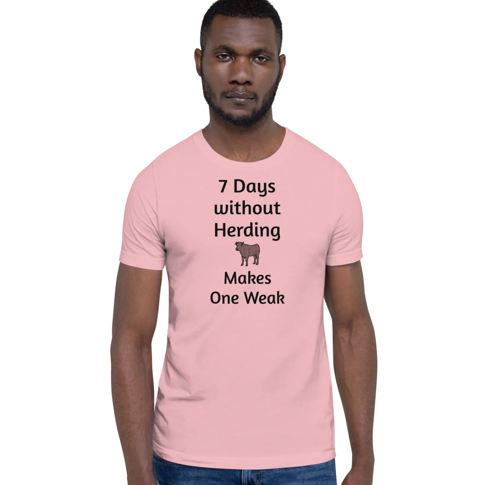 7 Days Without Cattle Herding T-Shirts - Light