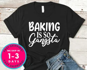 Baking Is So Gangsta
