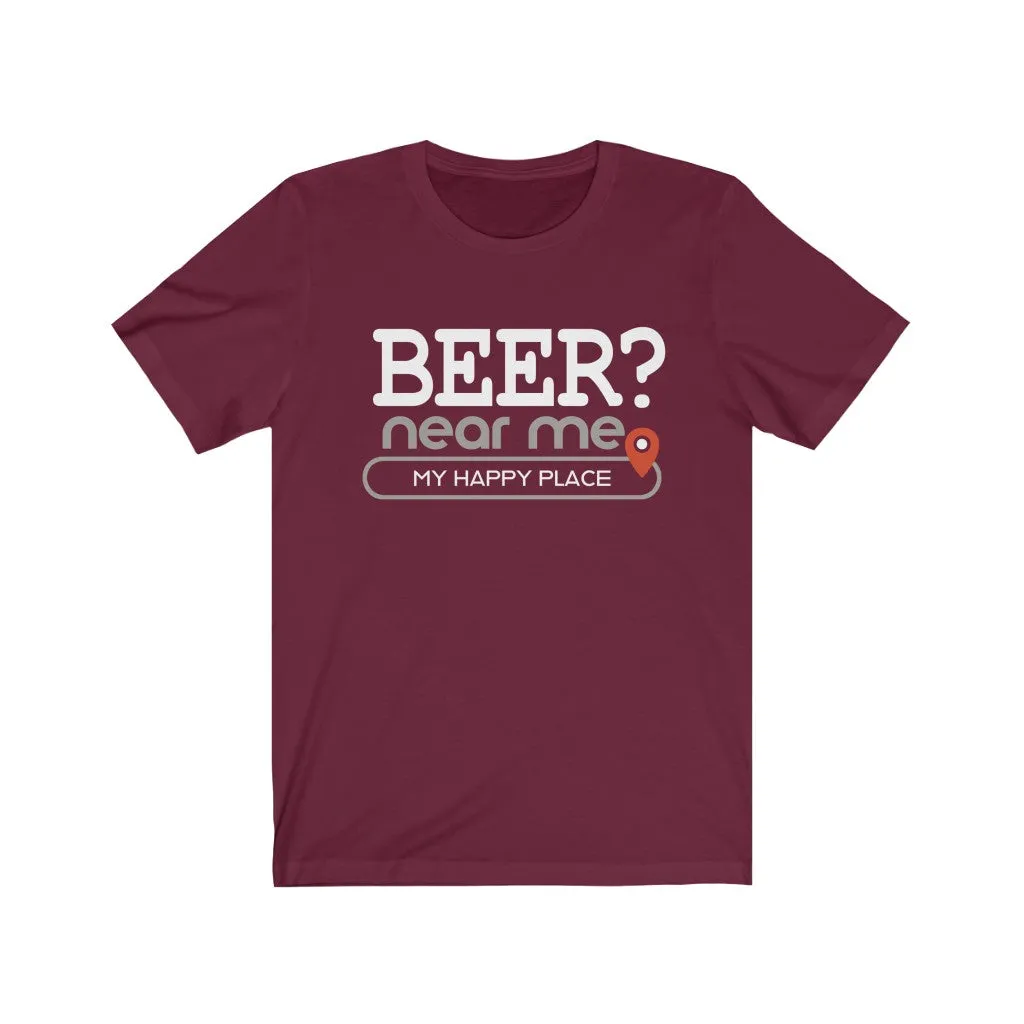 Beer? near me - Mens and Womens Workout T Shirt