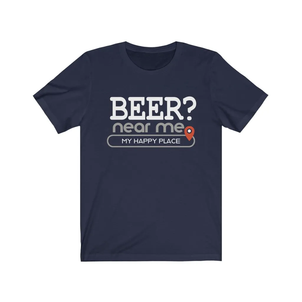 Beer? near me - Mens and Womens Workout T Shirt