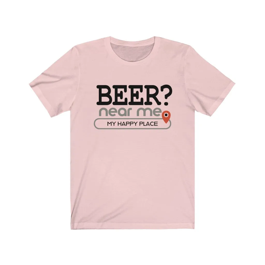 Beer? near me - Mens and Womens Workout T Shirt