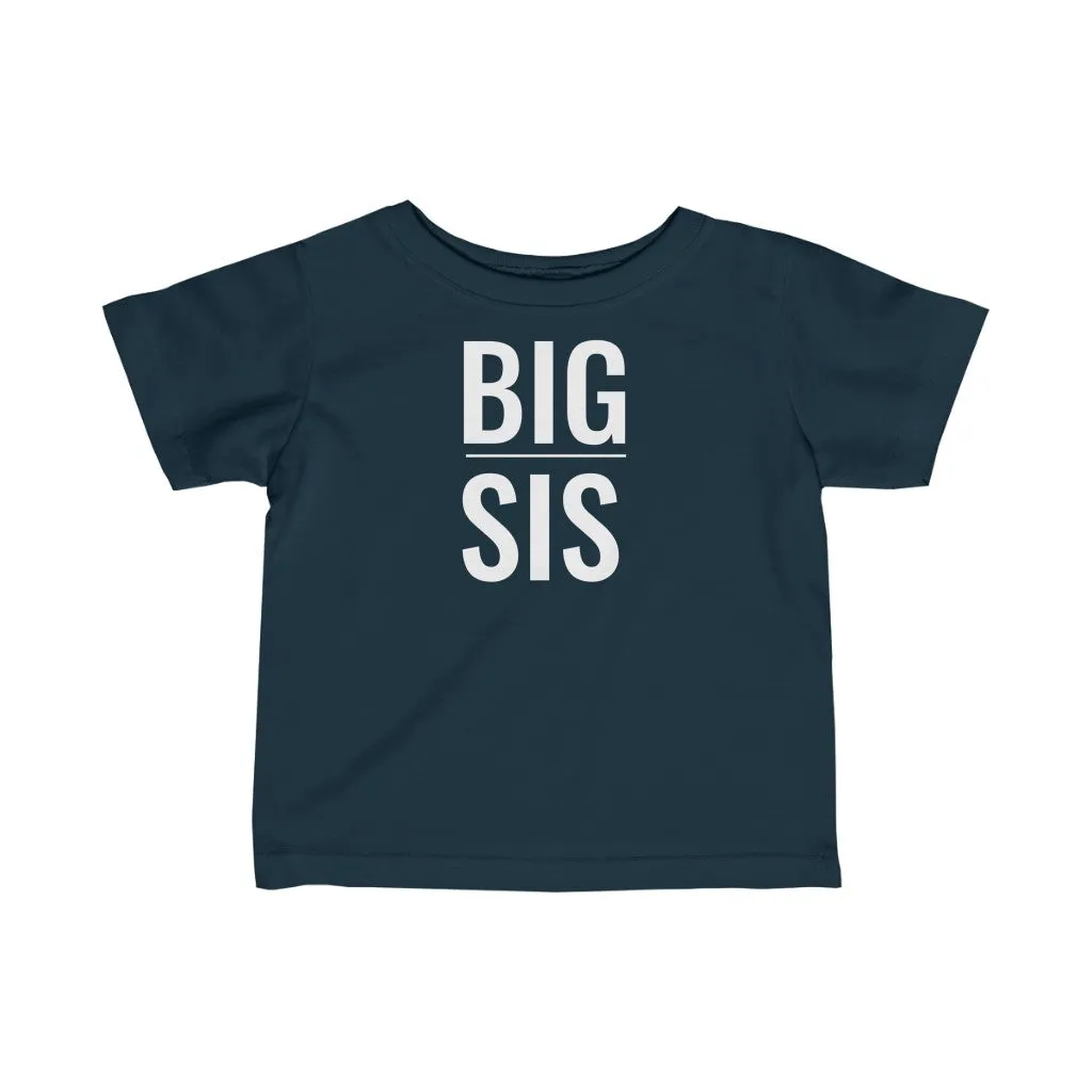 Big Sis - Infant T-shirt