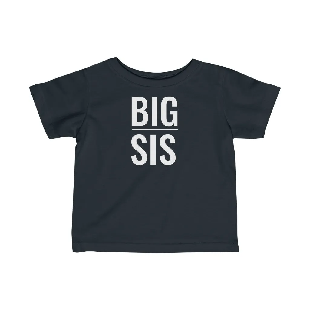 Big Sis - Infant T-shirt