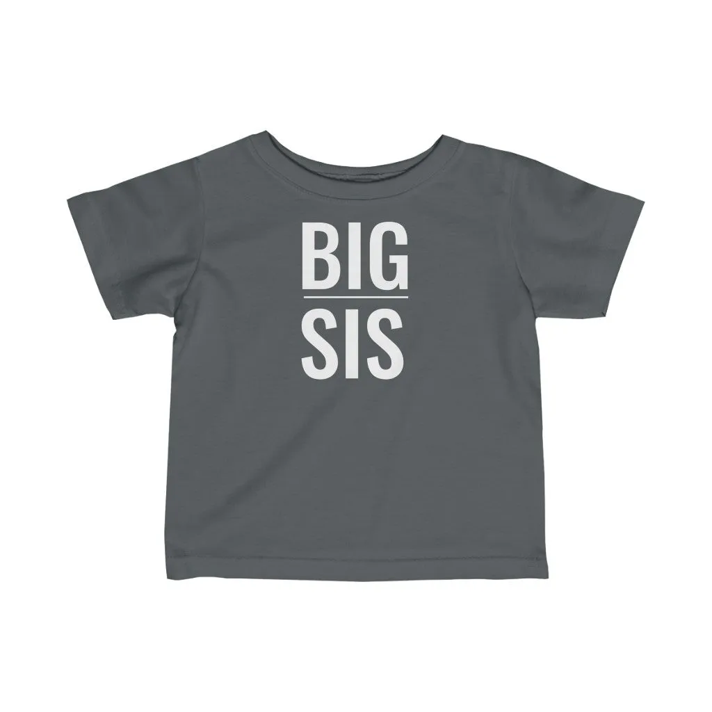 Big Sis - Infant T-shirt