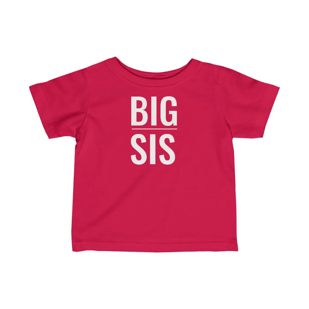 Big Sis - Infant T-shirt