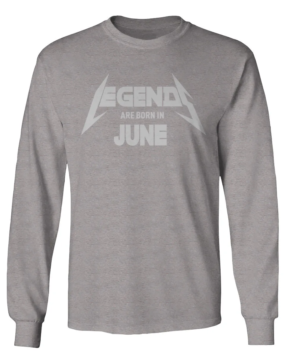 Birthday Gift Legends are Born in June mens Long sleeve t shirt