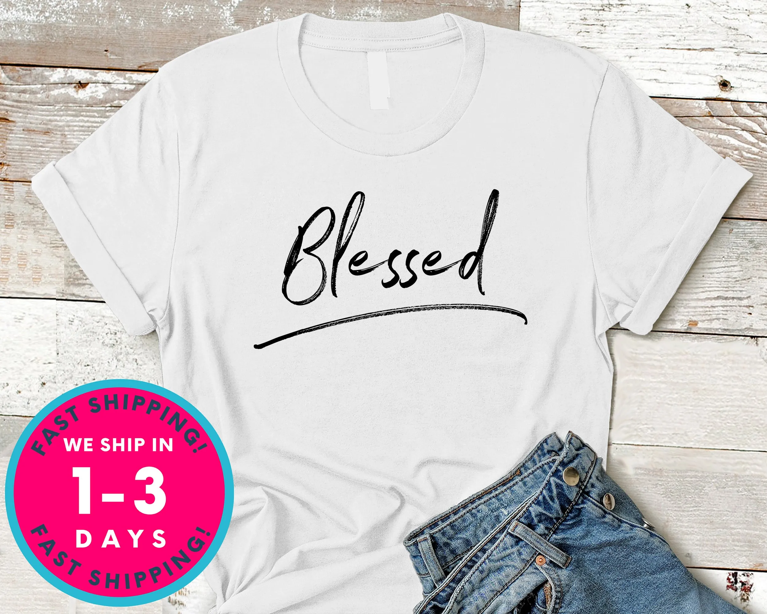 Blessed Christian T-Shirt - Inspirational Quotes Saying Shirt
