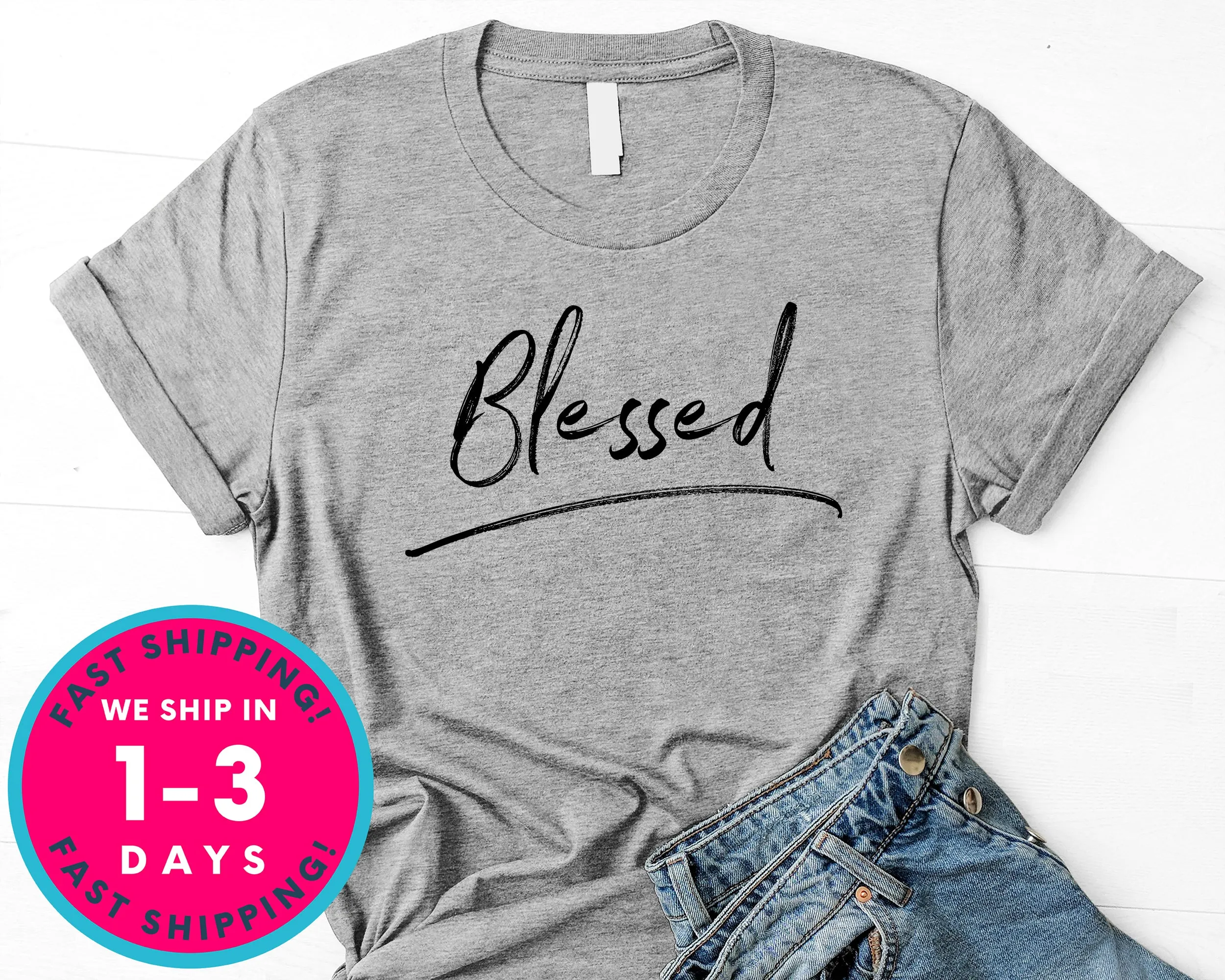 Blessed Christian T-Shirt - Inspirational Quotes Saying Shirt