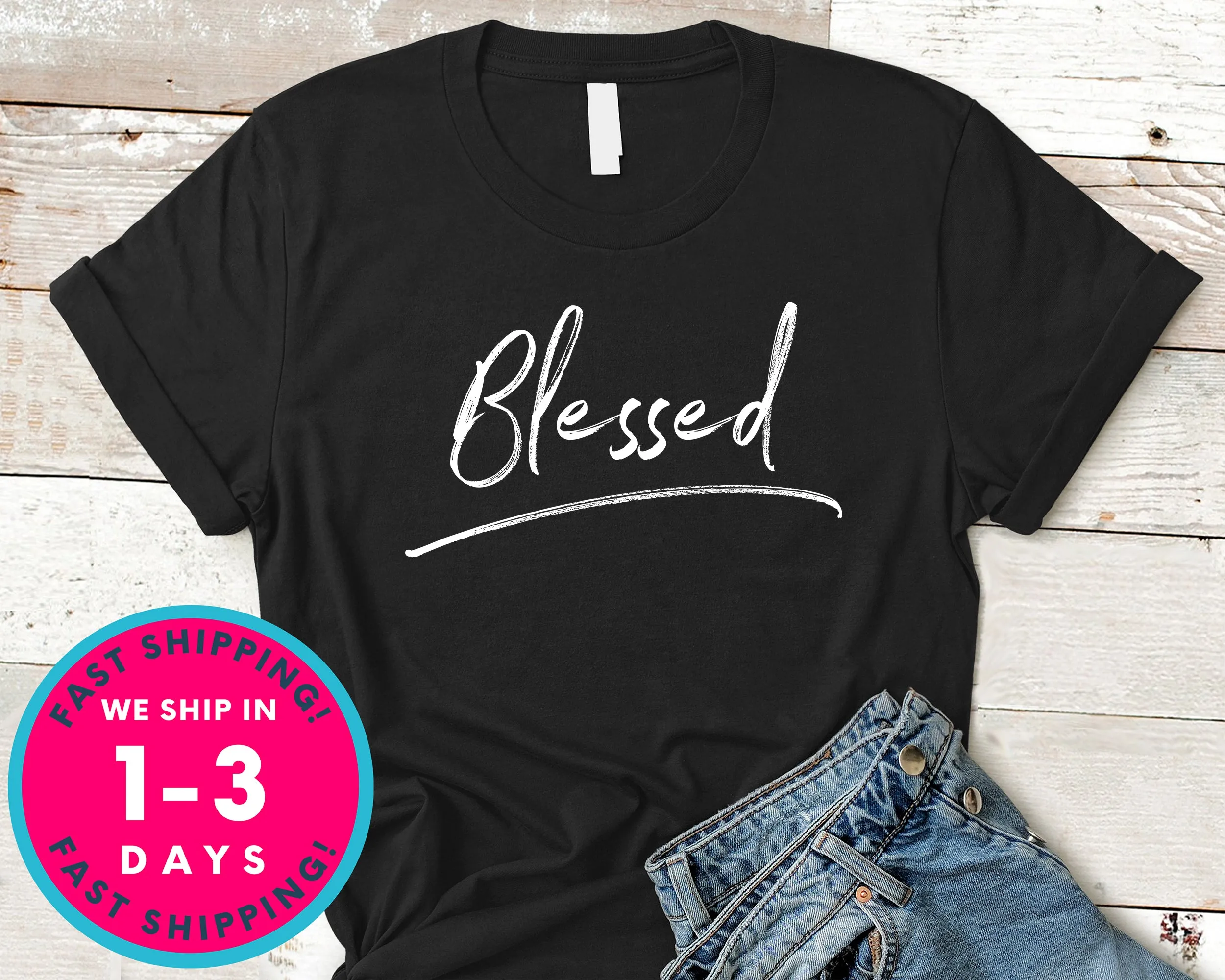 Blessed Christian T-Shirt - Inspirational Quotes Saying Shirt