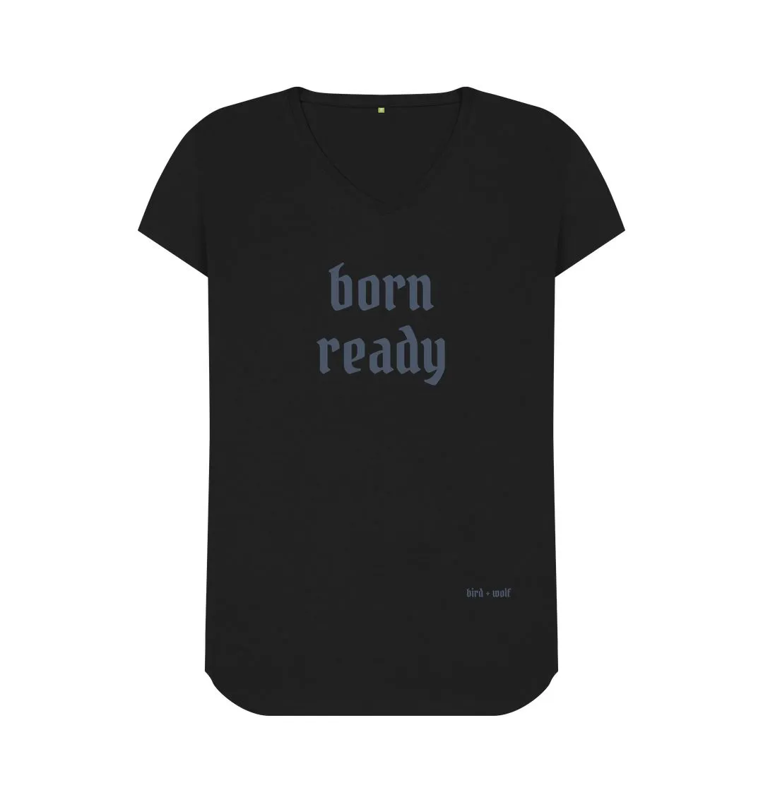 Born Ready V Neck Tee