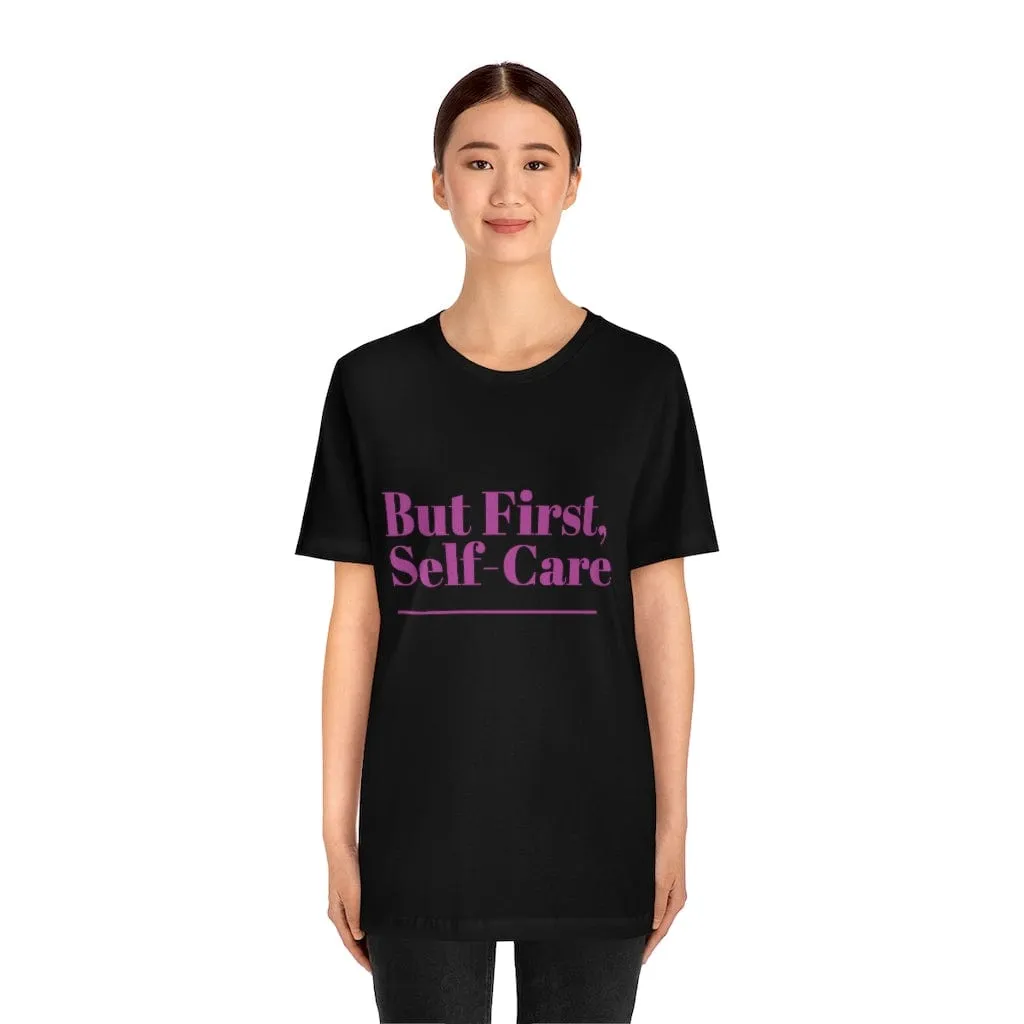 But First Self-Care Jersey Short Sleeve Tee
