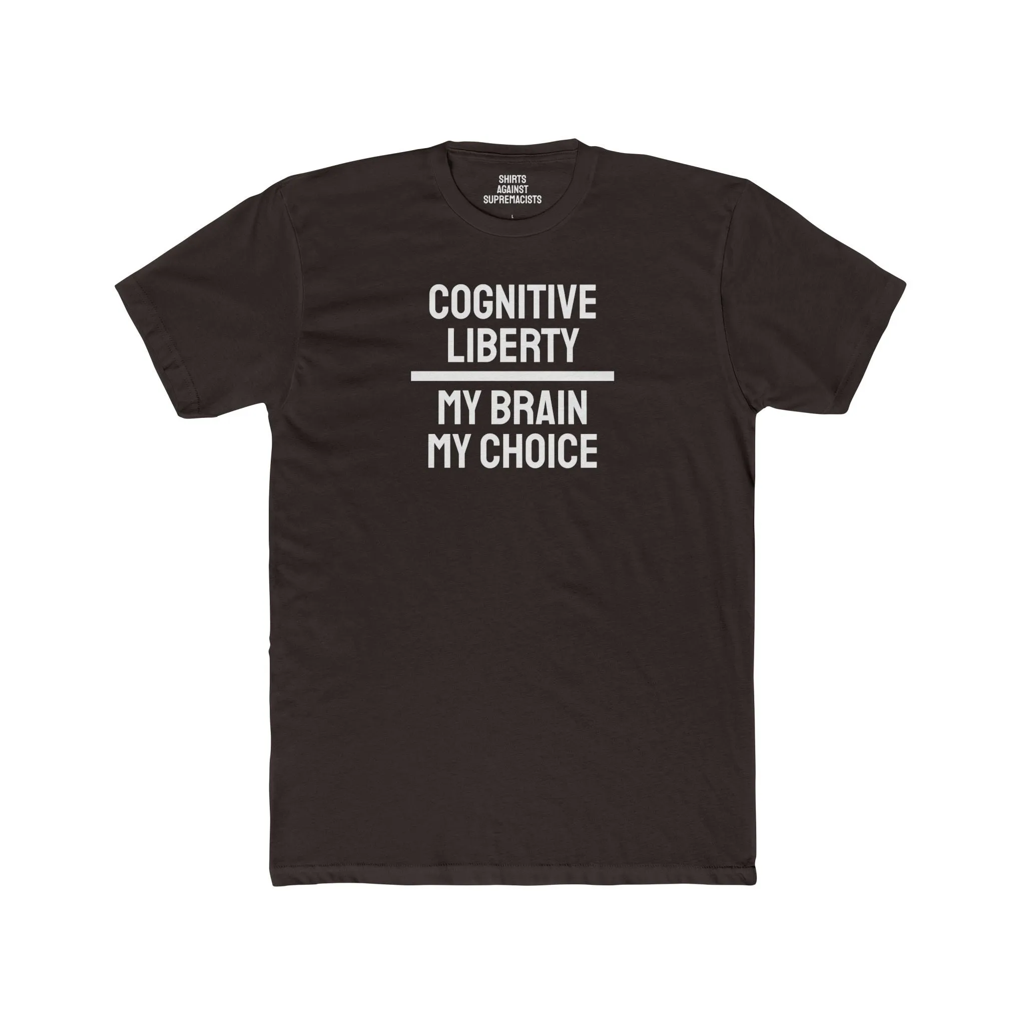 Cognitive Liberty My Brain My Choice - Unisex Cotton Crew Tee
