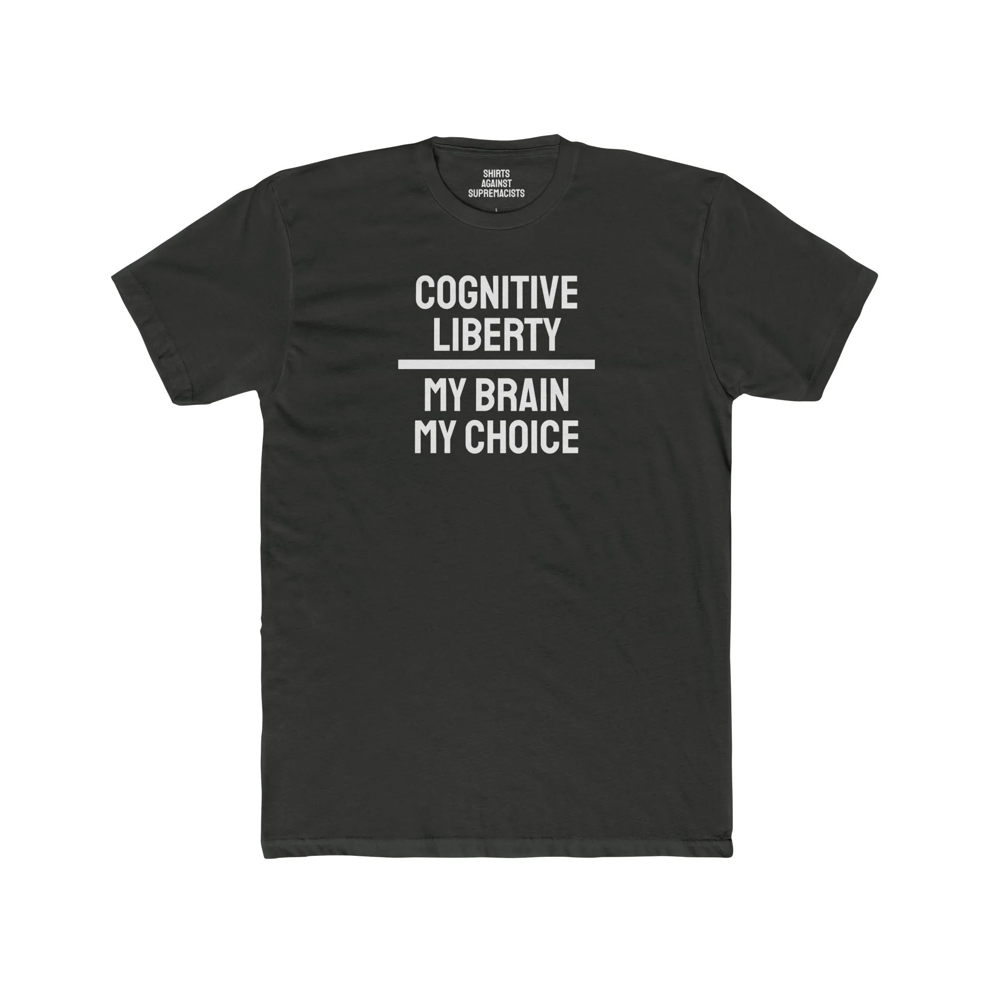 Cognitive Liberty My Brain My Choice - Unisex Cotton Crew Tee