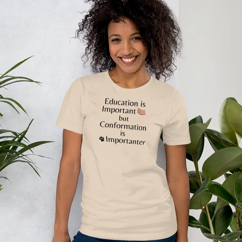 Conformation is Importanter T-Shirt - Light