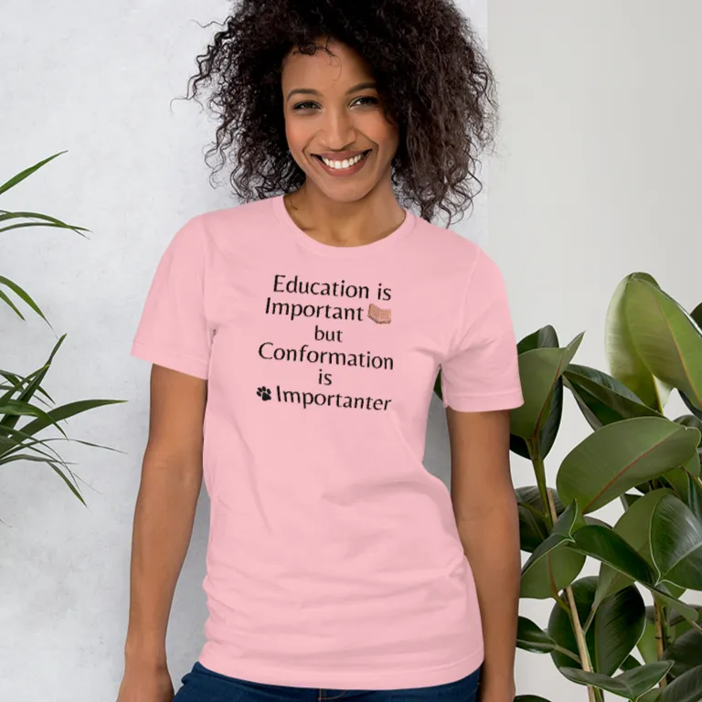 Conformation is Importanter T-Shirt - Light