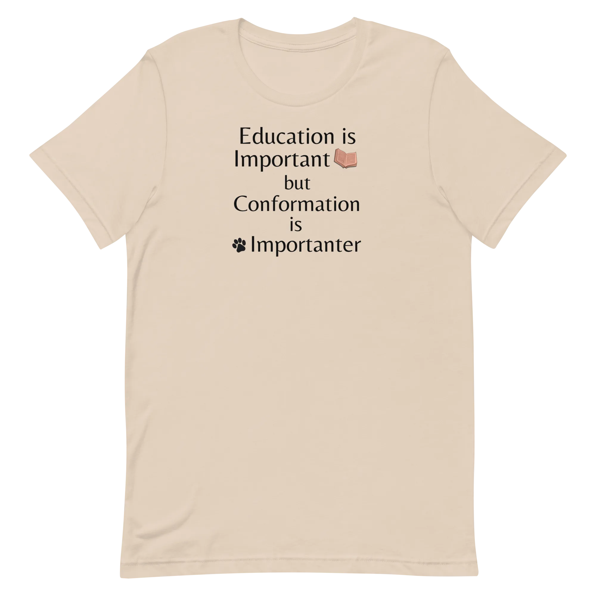Conformation is Importanter T-Shirt - Light