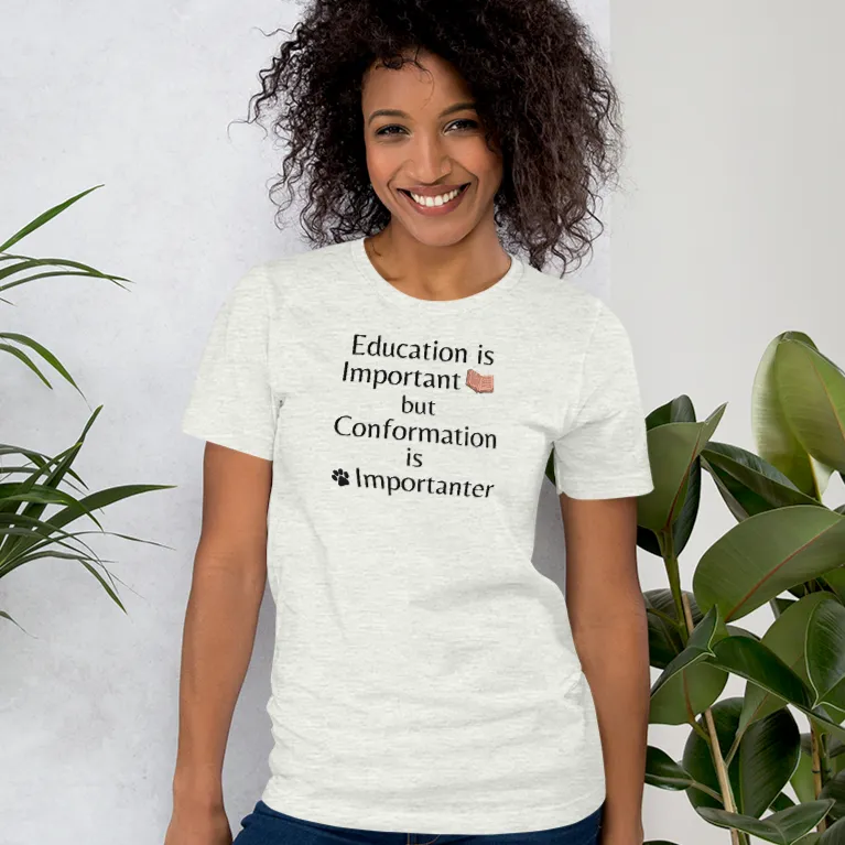 Conformation is Importanter T-Shirt - Light