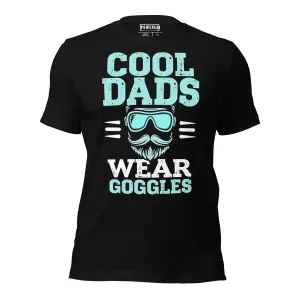 Cool Dads Wear Goggles Unisex T-shirt