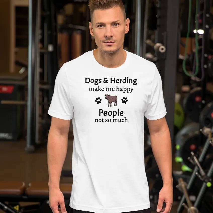 Dogs & Cattle Herding Make Me Happy T-Shirts - Light