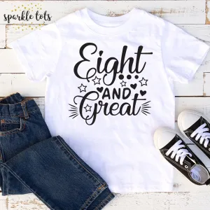 Eight and Great T-Shirt - Personalised 8th Birthday Girl Shirt | Custom "Eight and Great" Birthday Outfit