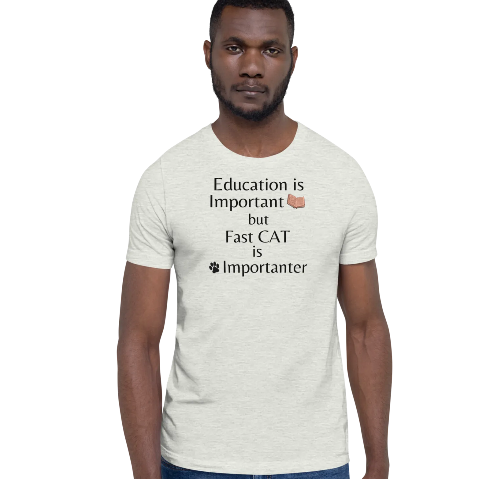 Fast CAT is Importanter T-Shirts - Light