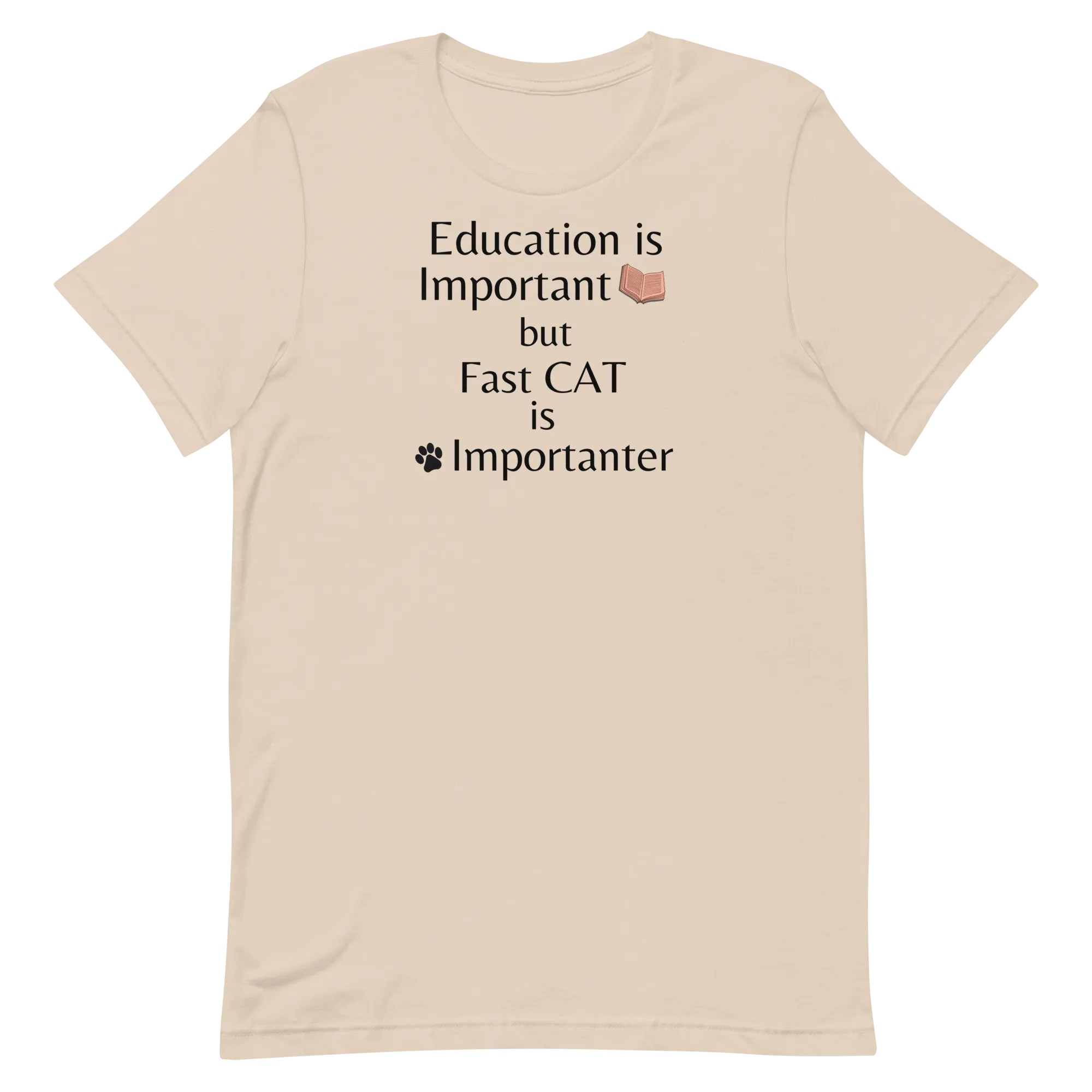Fast CAT is Importanter T-Shirts - Light