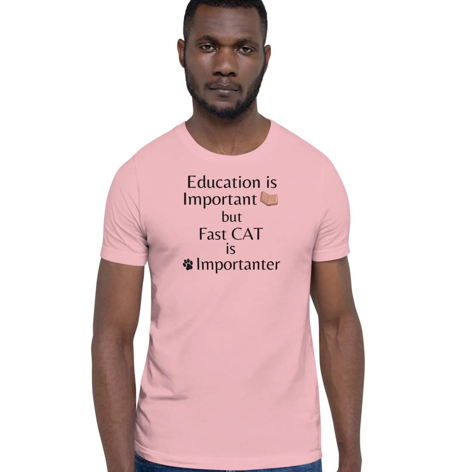 Fast CAT is Importanter T-Shirts - Light