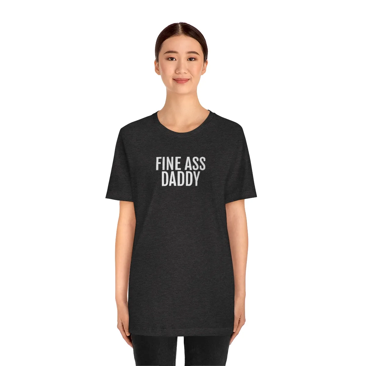 Fine Ass Daddy - Unisex Jersey Short Sleeve Tee
