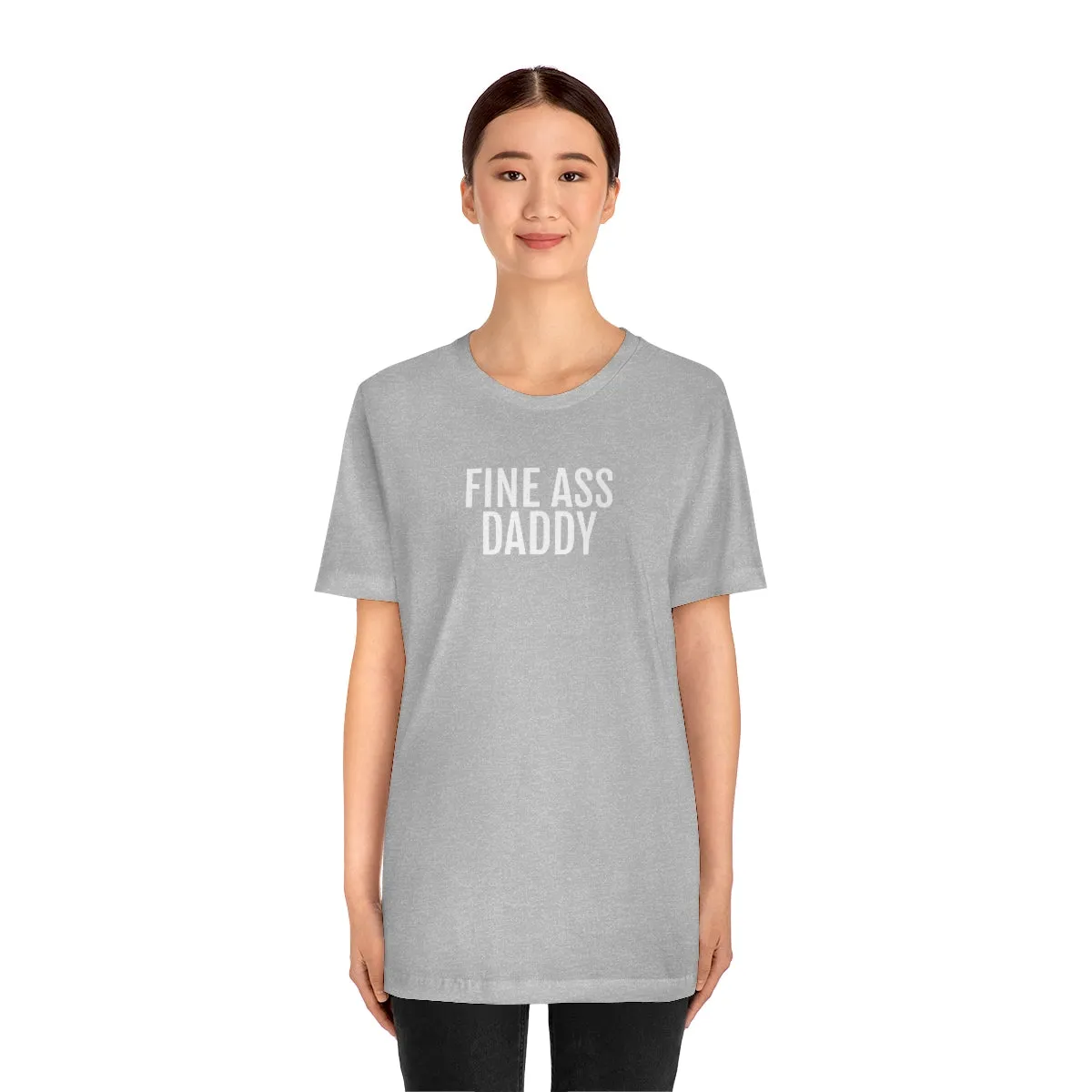 Fine Ass Daddy - Unisex Jersey Short Sleeve Tee