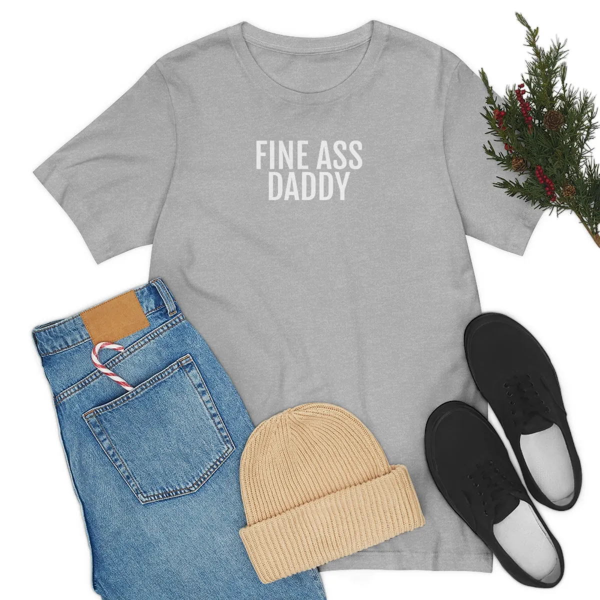 Fine Ass Daddy - Unisex Jersey Short Sleeve Tee