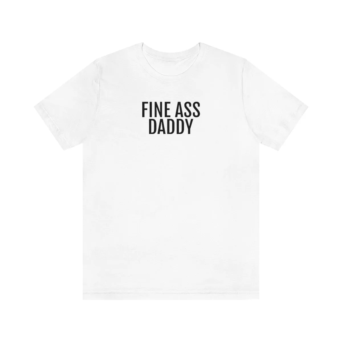 Fine Ass Daddy - Unisex Jersey Short Sleeve Tee