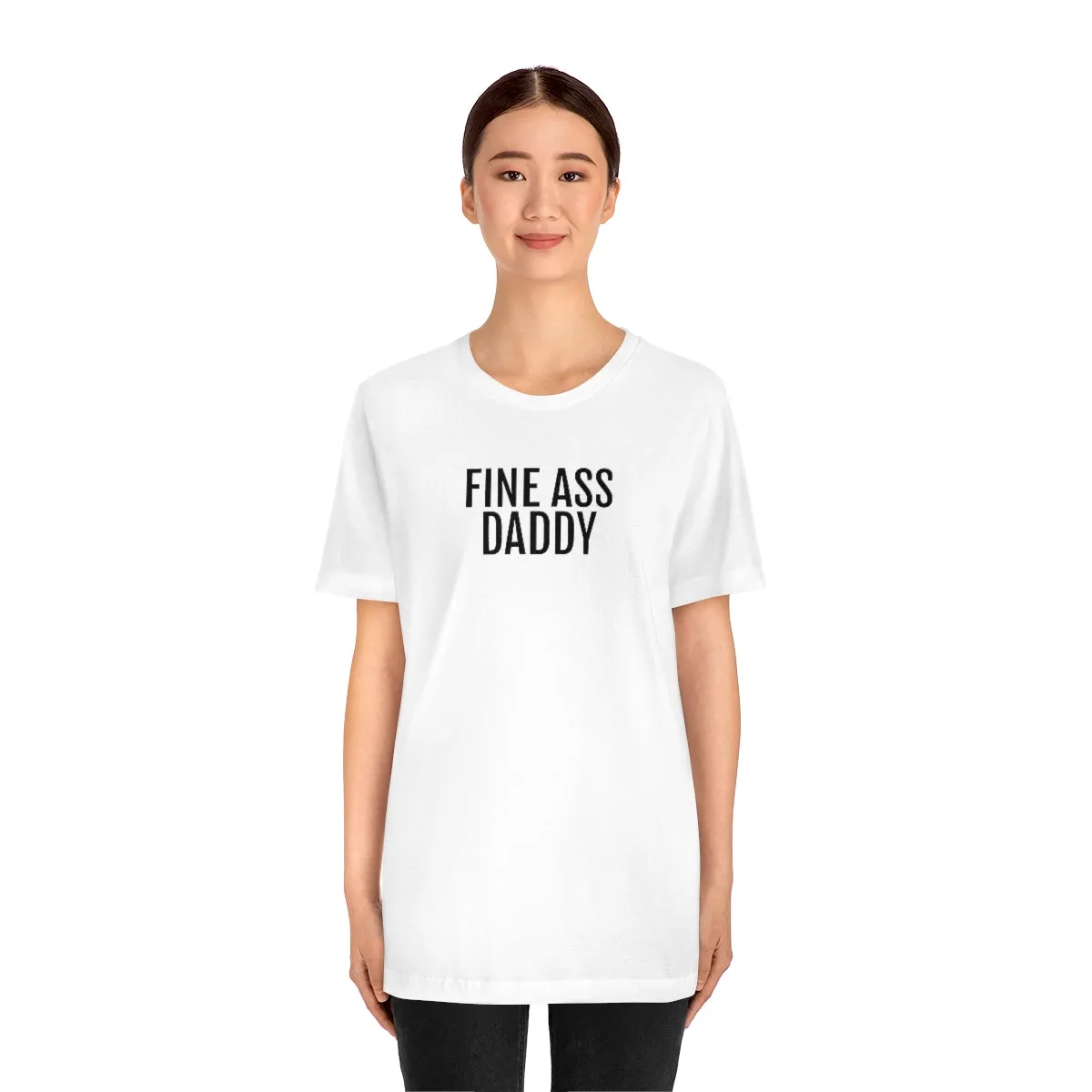Fine Ass Daddy - Unisex Jersey Short Sleeve Tee