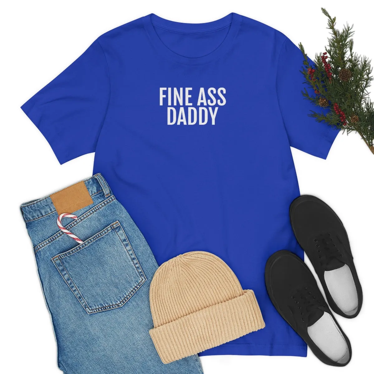 Fine Ass Daddy - Unisex Jersey Short Sleeve Tee