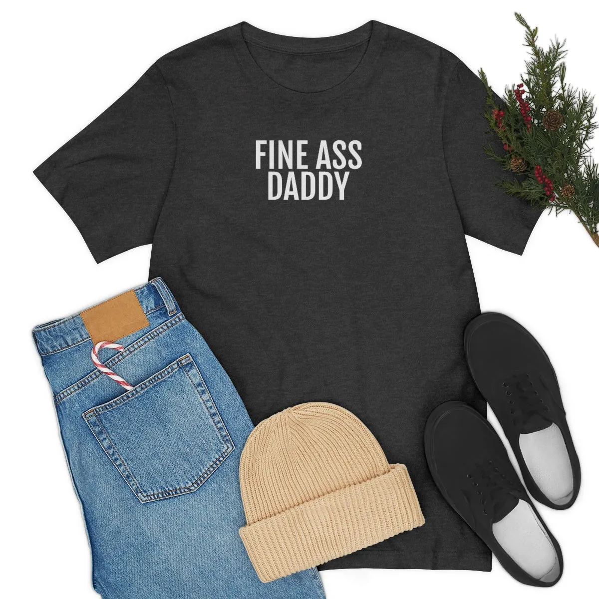 Fine Ass Daddy - Unisex Jersey Short Sleeve Tee