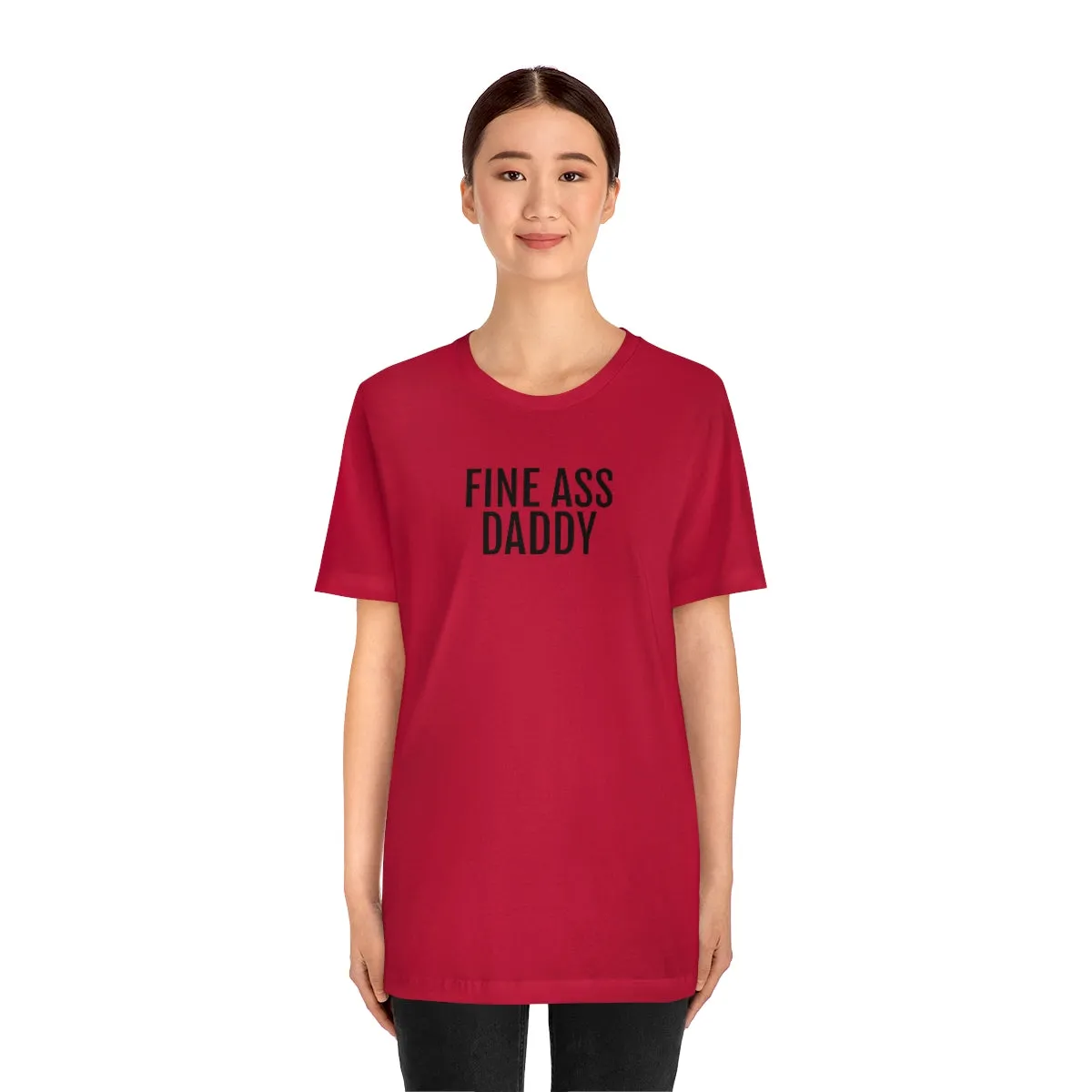 Fine Ass Daddy - Unisex Jersey Short Sleeve Tee