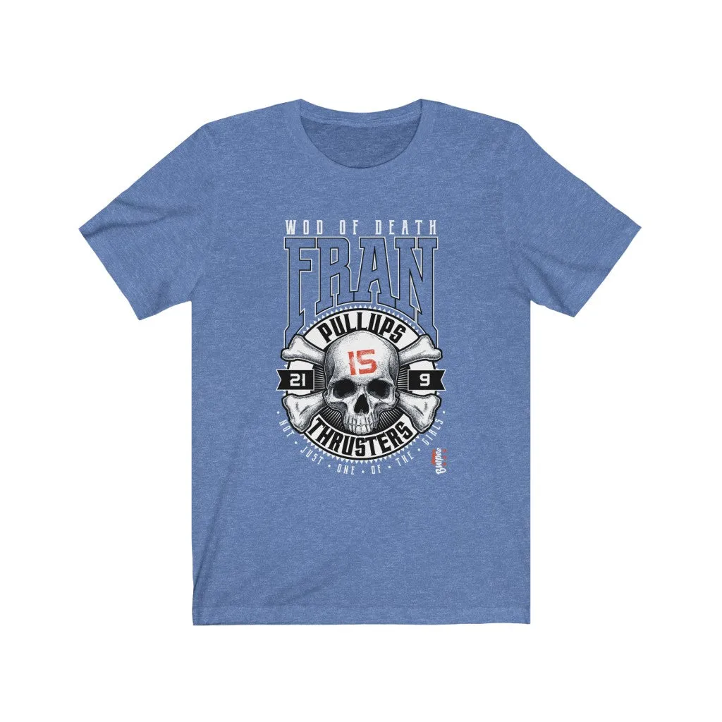 FRAN - Mens and Womens Workout T Shirt