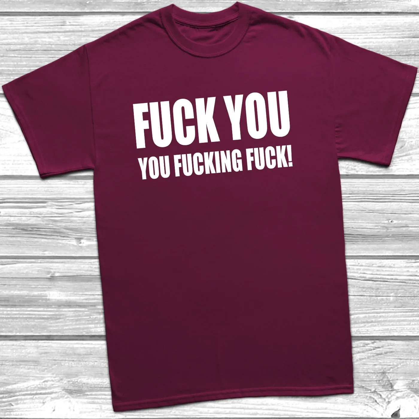 Fuck You T-Shirt
