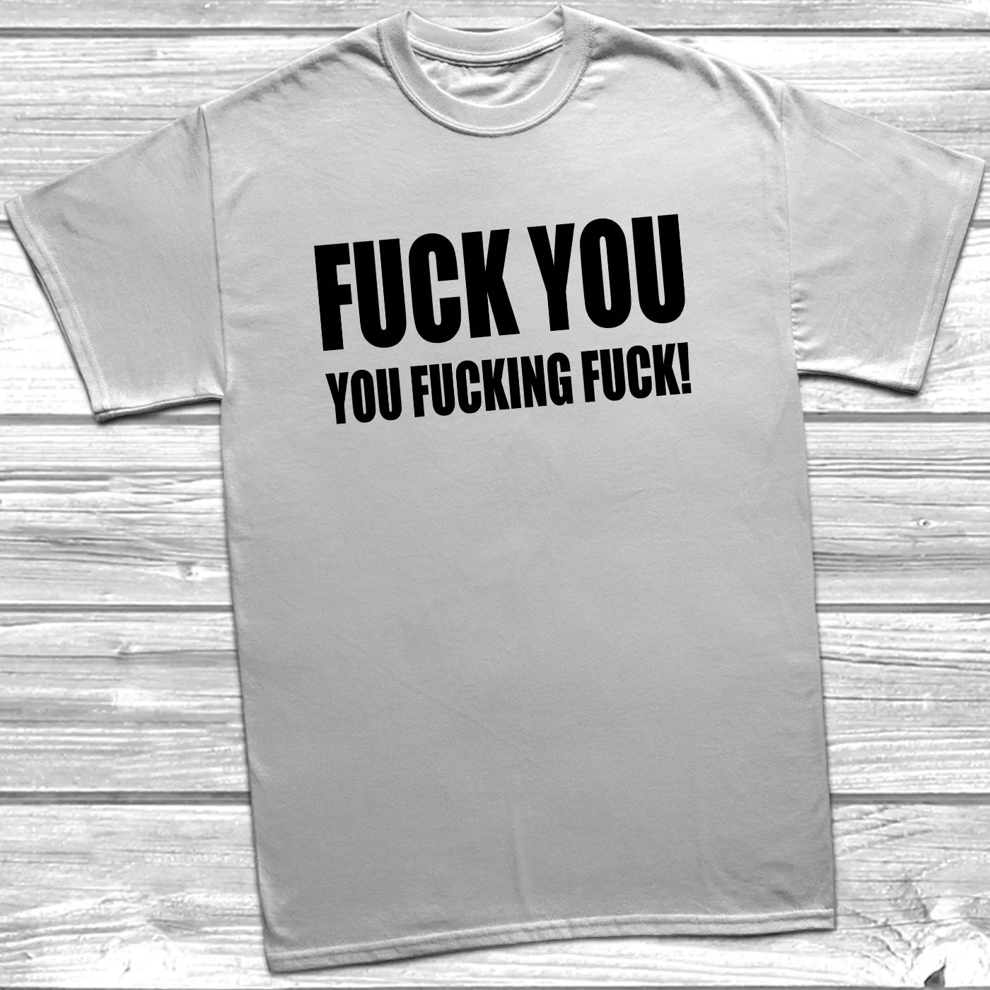 Fuck You T-Shirt