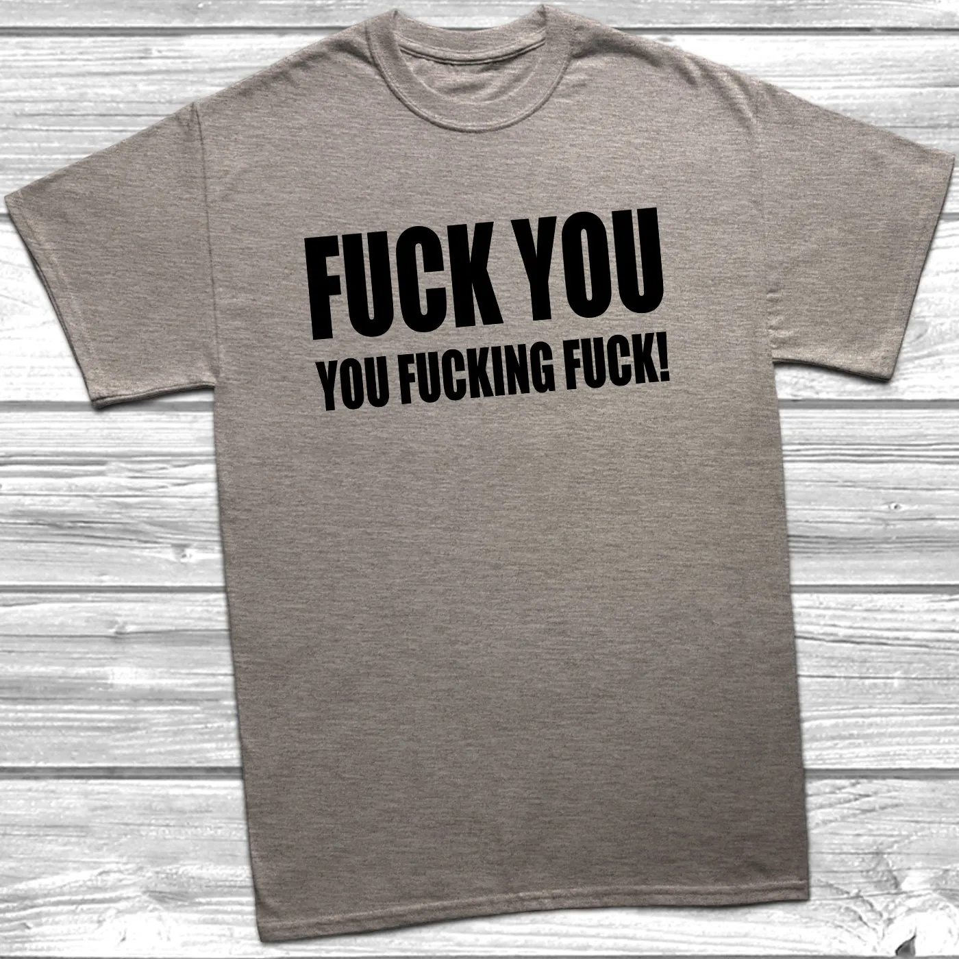 Fuck You T-Shirt