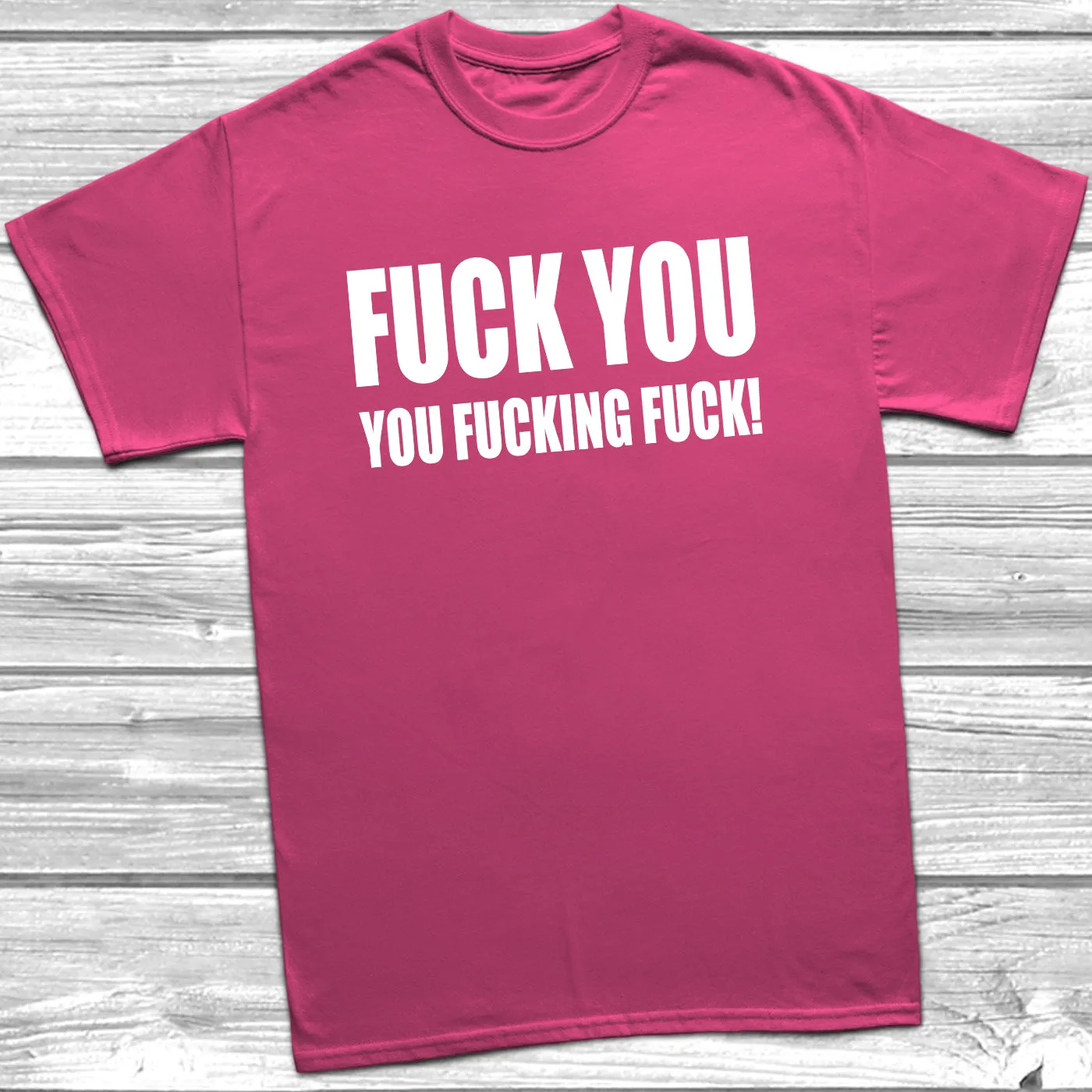 Fuck You T-Shirt