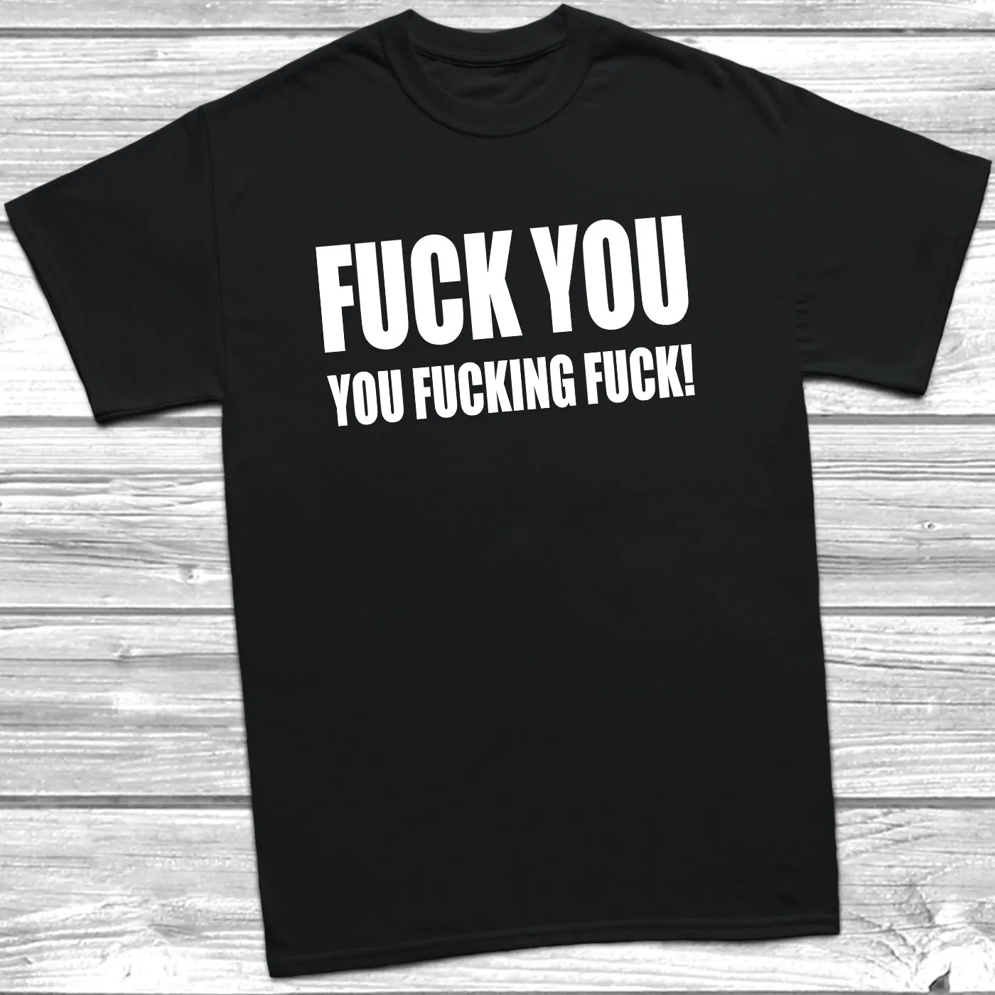 Fuck You T-Shirt