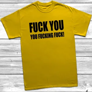Fuck You T-Shirt