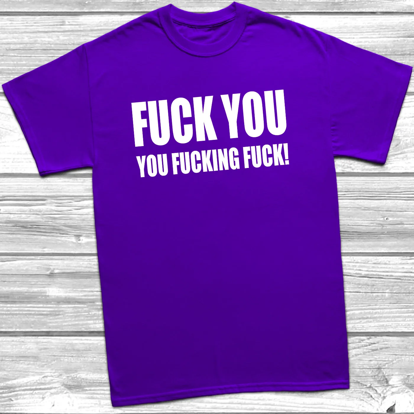 Fuck You T-Shirt