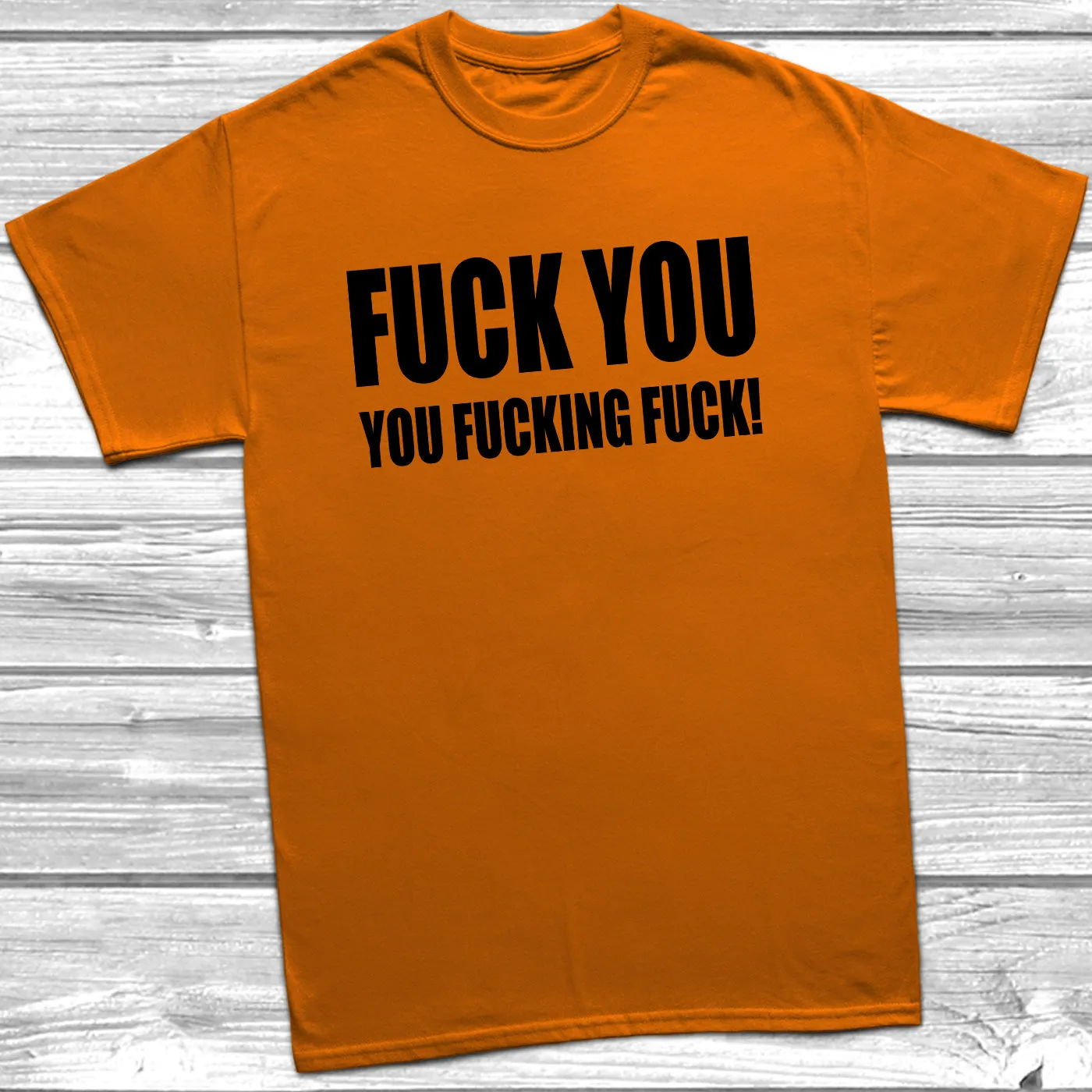 Fuck You T-Shirt