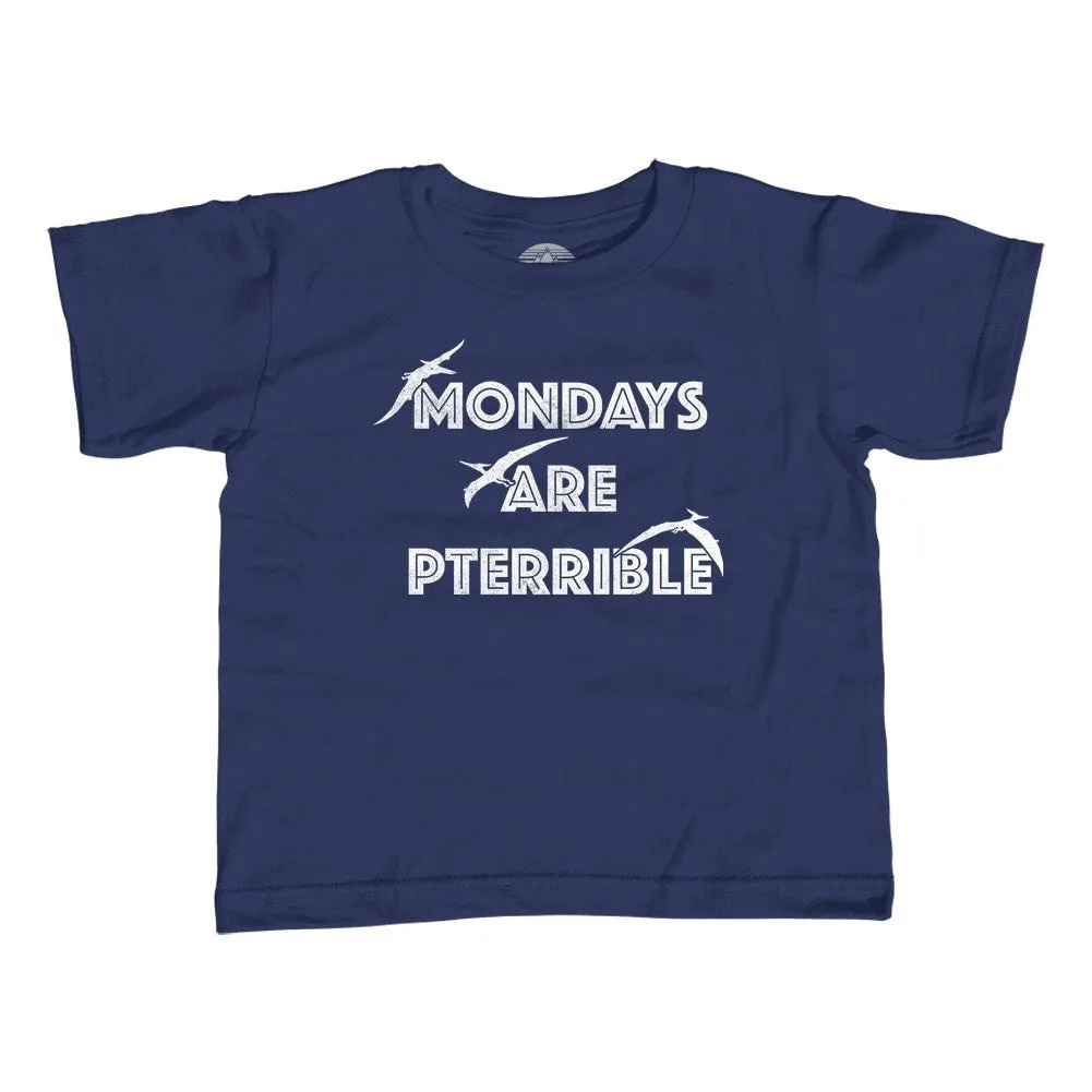 Girl's Mondays Are Pterrible T-Shirt - Unisex Fit - Funny Dinosaur Shirt