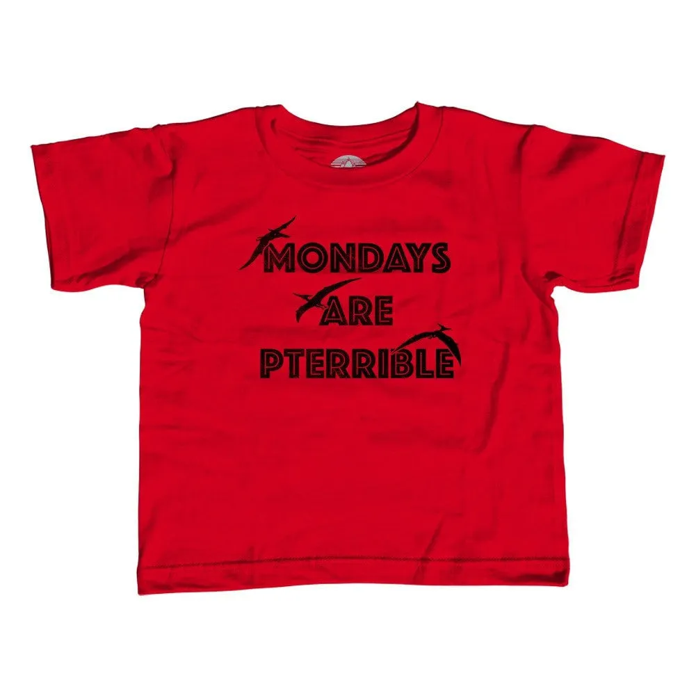 Girl's Mondays Are Pterrible T-Shirt - Unisex Fit - Funny Dinosaur Shirt