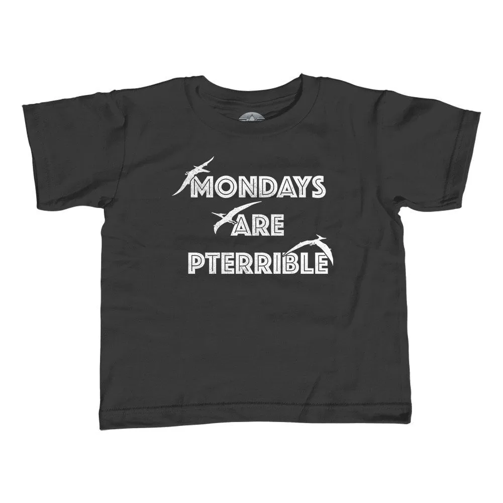 Girl's Mondays Are Pterrible T-Shirt - Unisex Fit - Funny Dinosaur Shirt