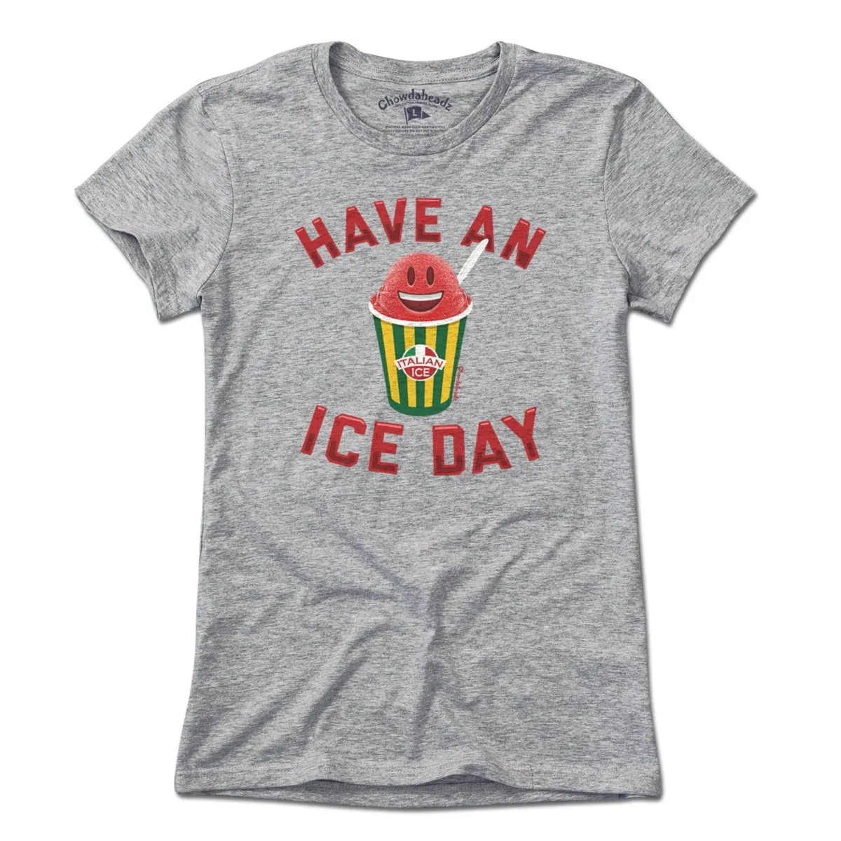 Have An Ice Day Italian Ice T-Shirt