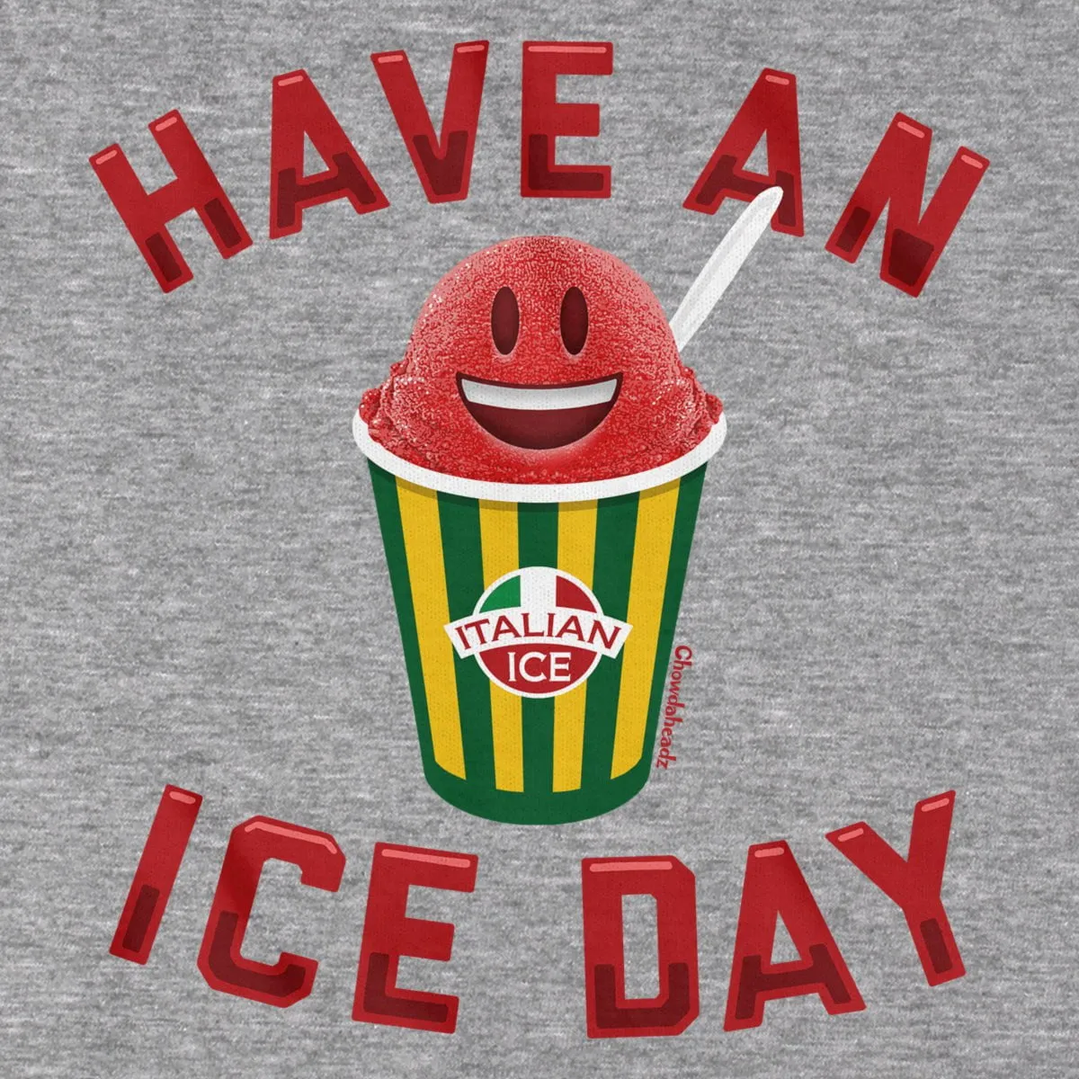 Have An Ice Day Italian Ice T-Shirt